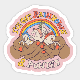 I've Got Rainbows & Ponies 2 Sticker